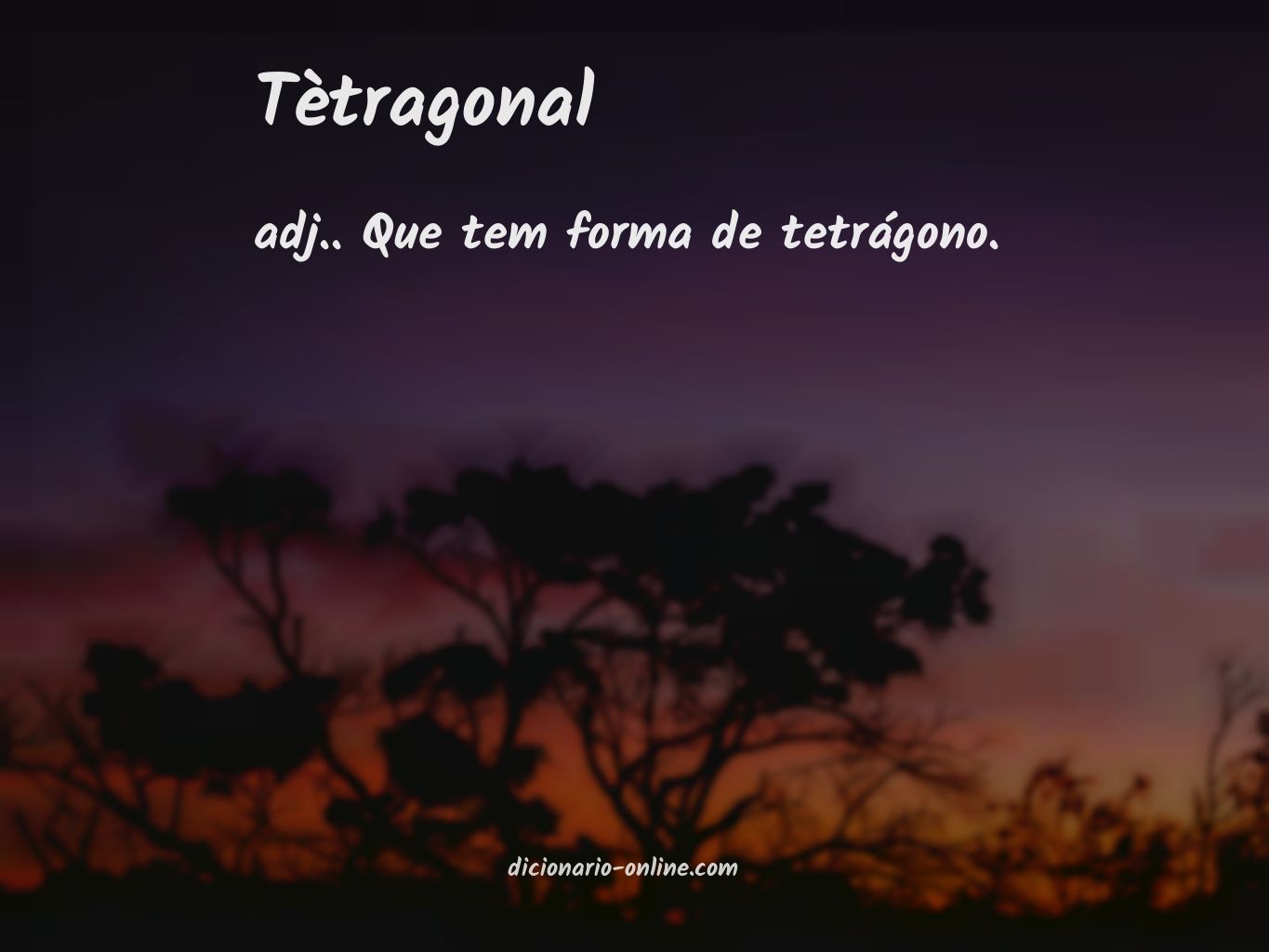 Significado de tètragonal