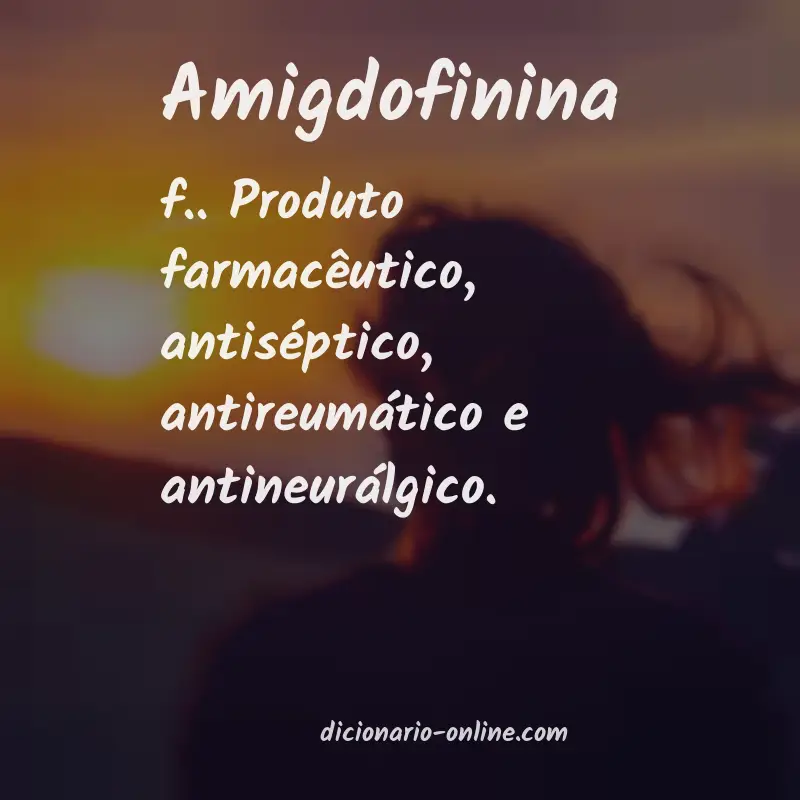 Significado de amigdofinina
