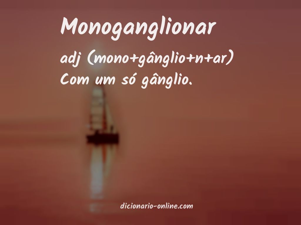 Significado de monoganglionar