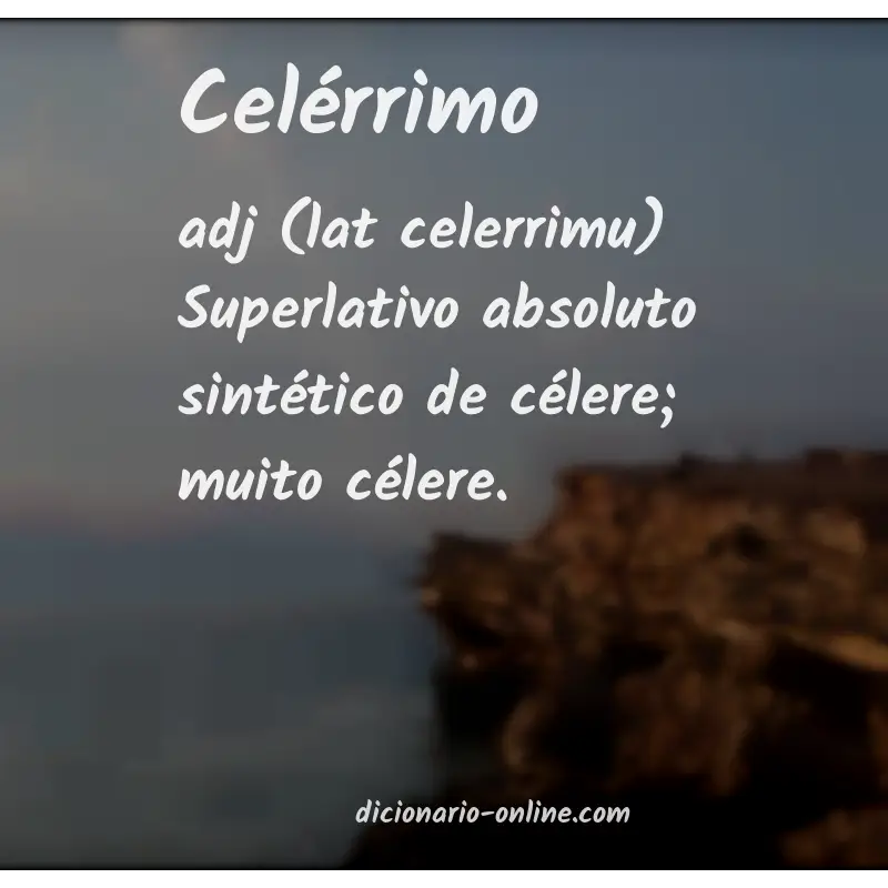 Significado de celérrimo