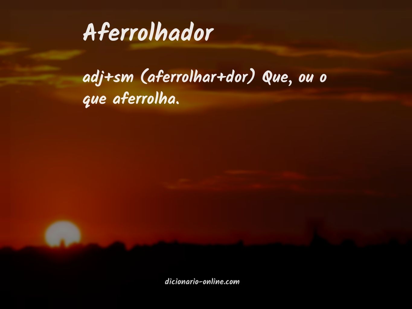 Significado de aferrolhador