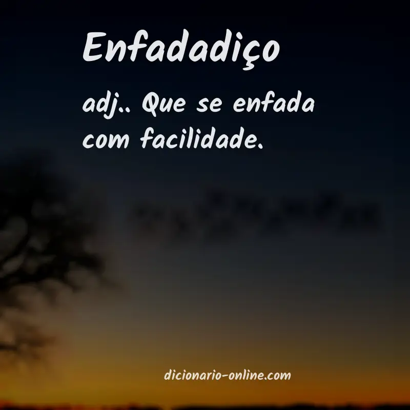 Significado de enfadadiço