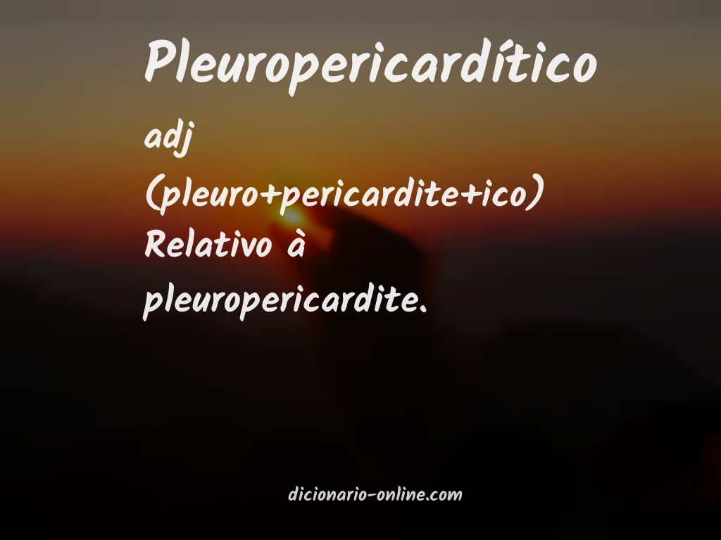 Significado de pleuropericardítico