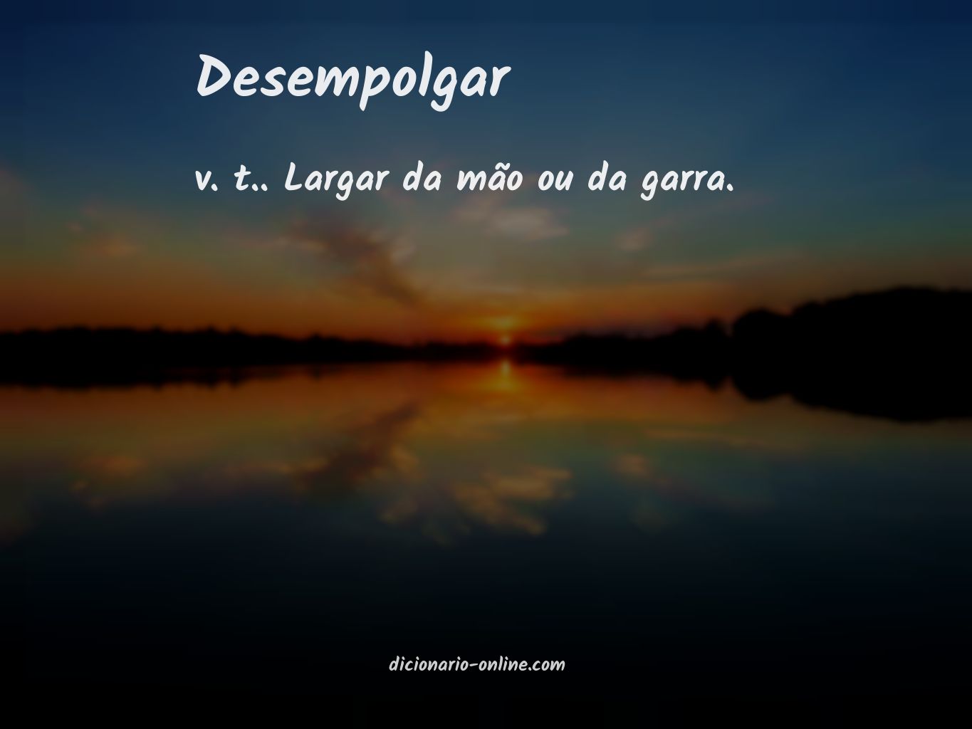 Significado de desempolgar