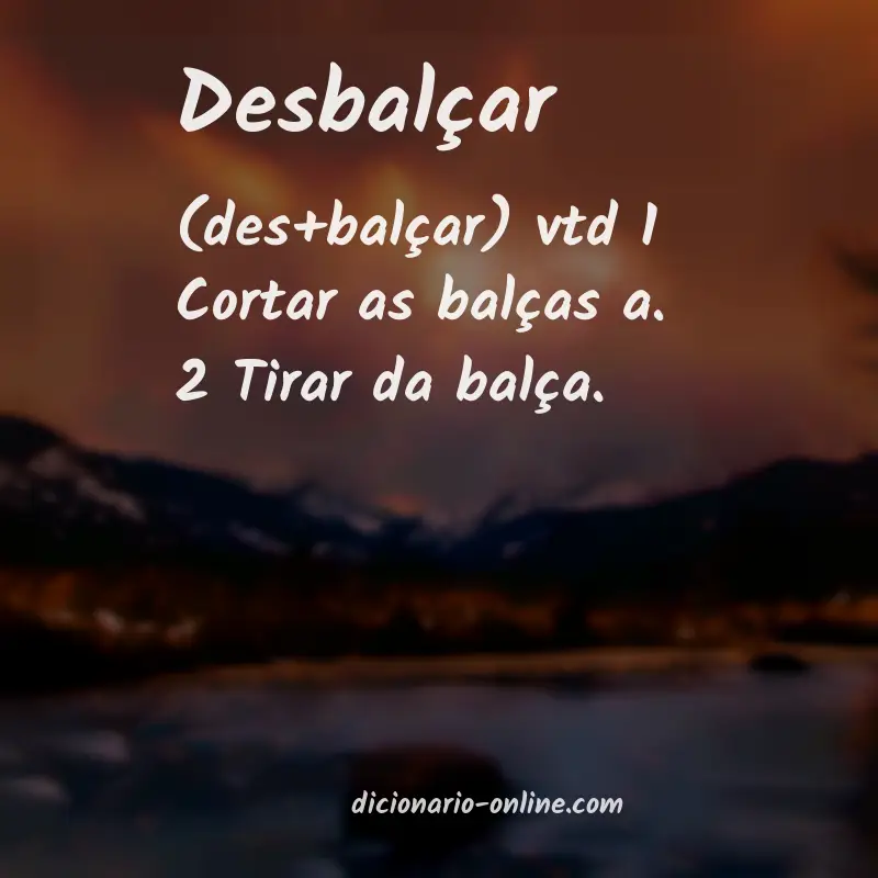 Significado de desbalçar