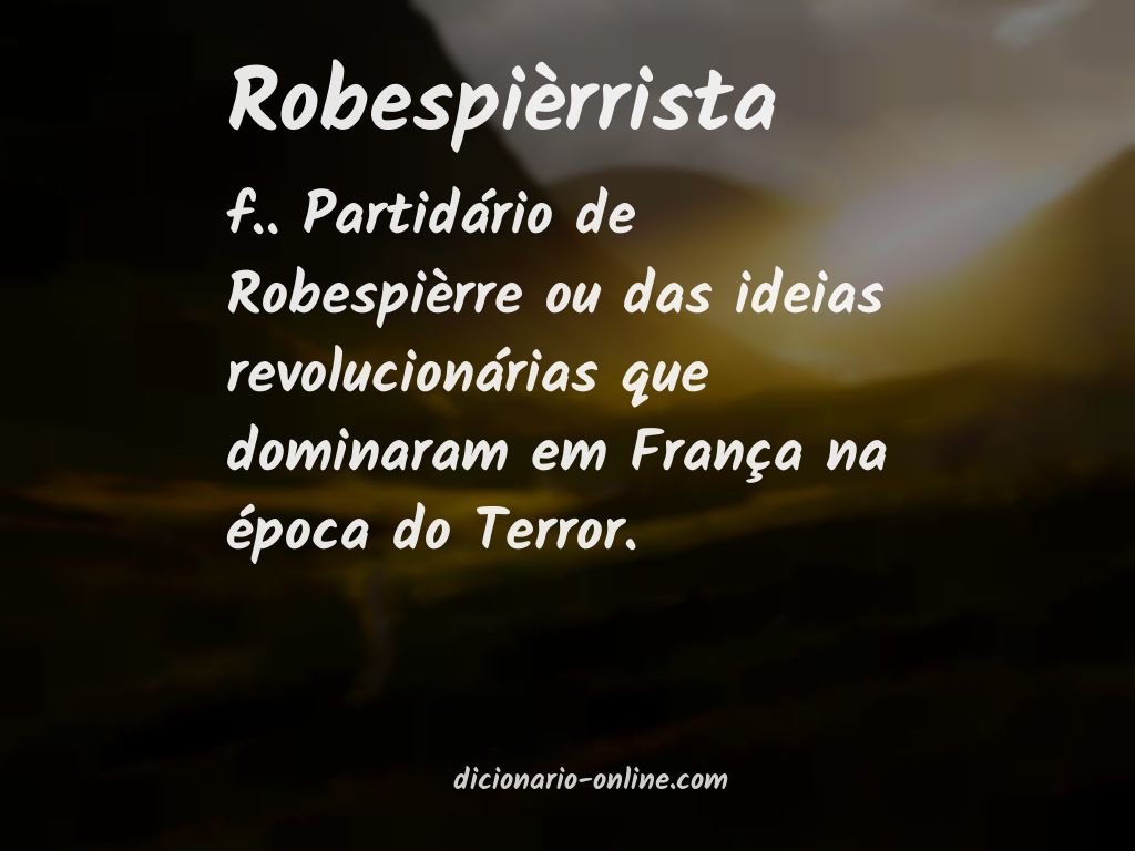 Significado de robespièrrista