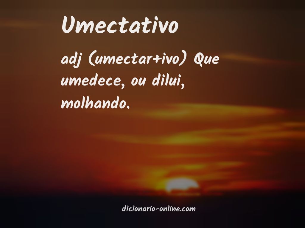 Significado de umectativo