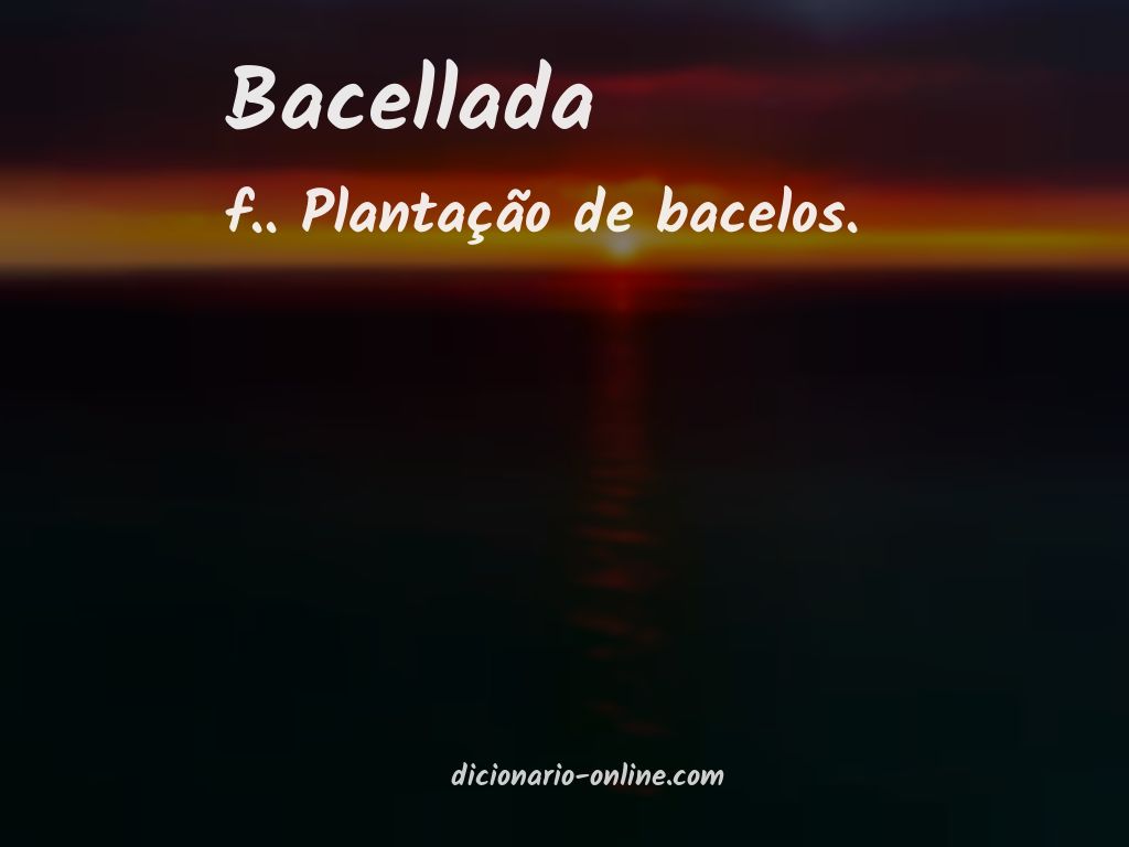 Significado de bacellada