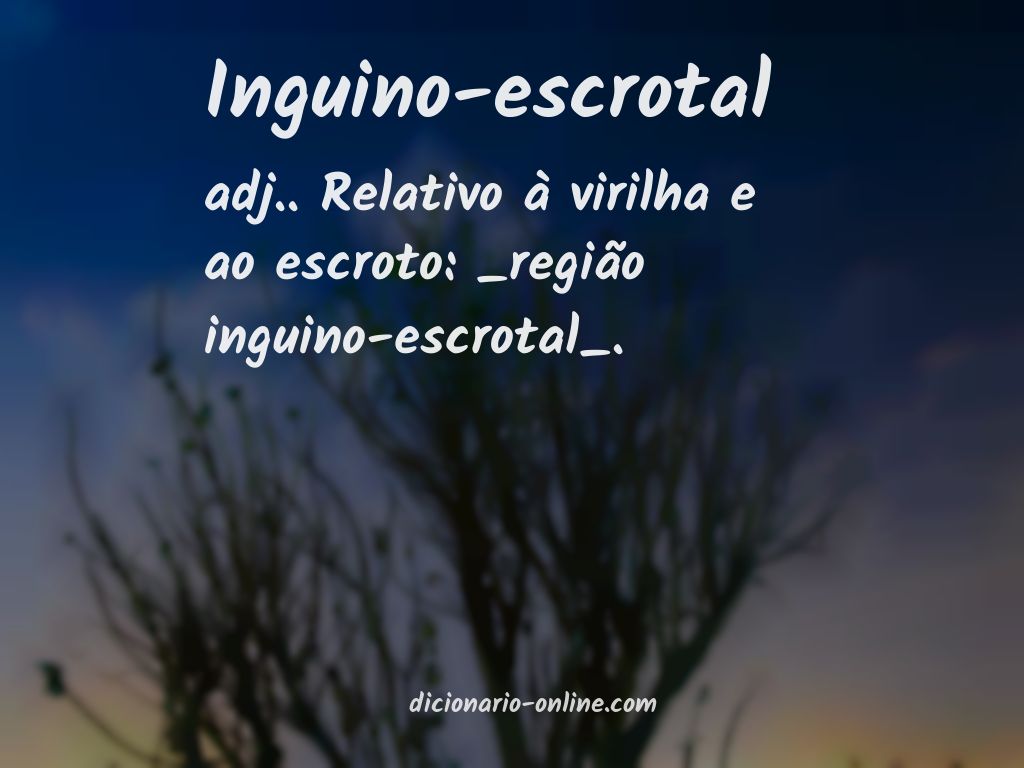 Significado de inguino-escrotal