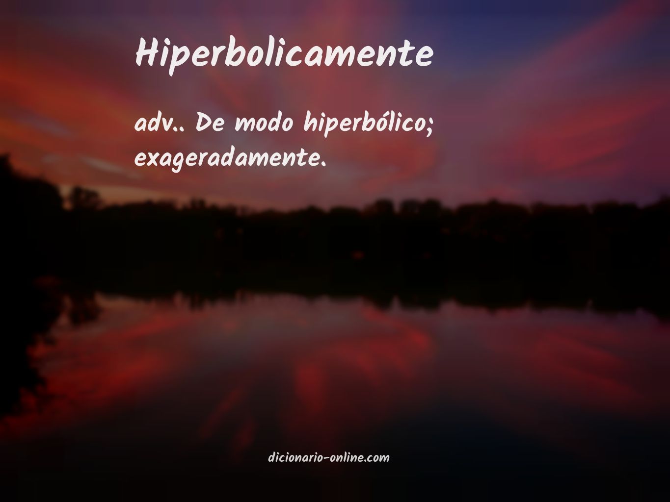 Significado de hiperbolicamente