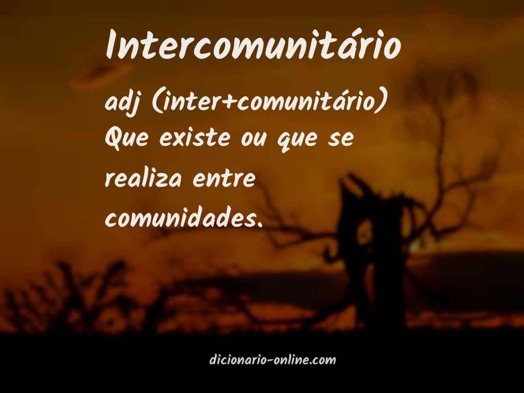 Significado de intercomunitário