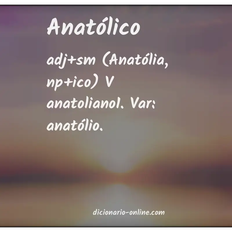 Significado de anatólico