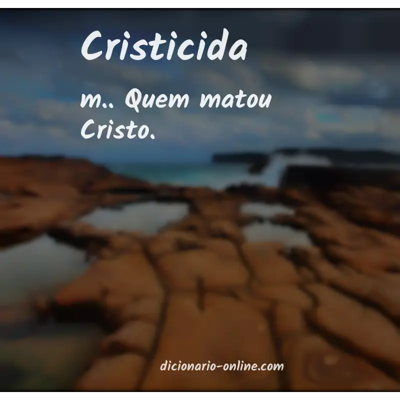 Significado de cristicida