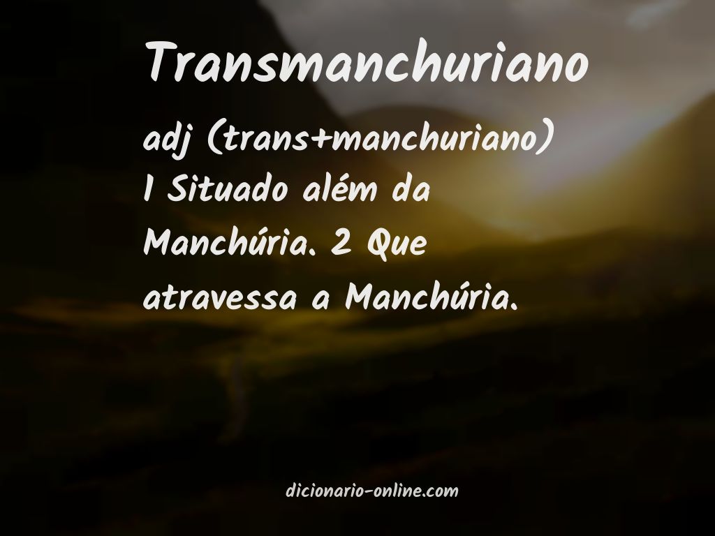 Significado de transmanchuriano