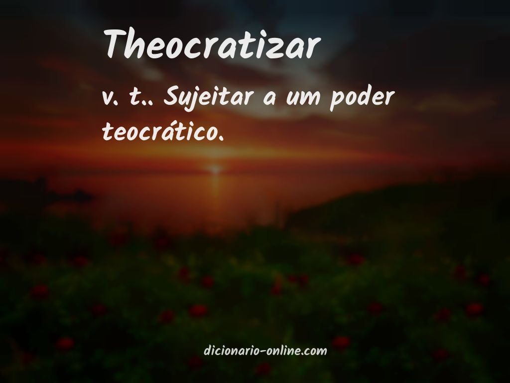 Significado de theocratizar