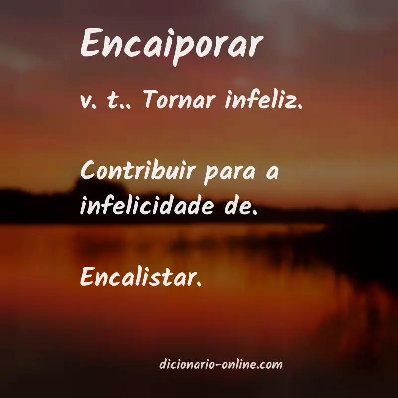 Significado de encaiporar