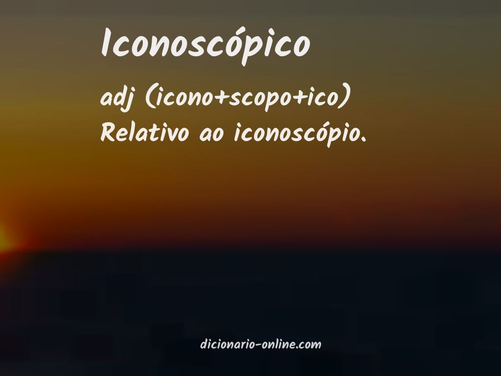 Significado de iconoscópico