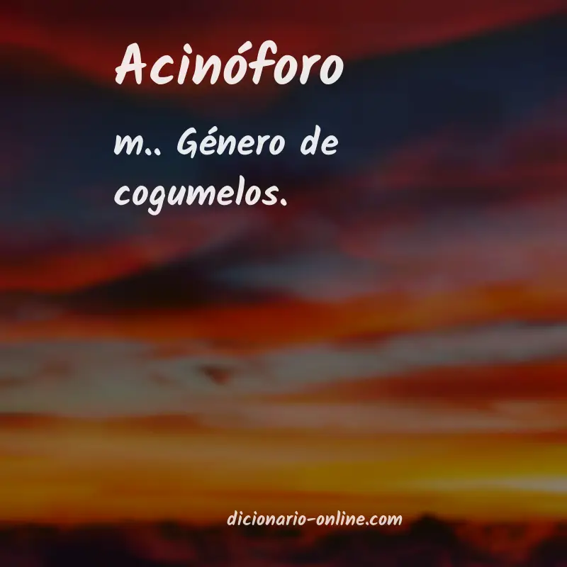 Significado de acinóforo