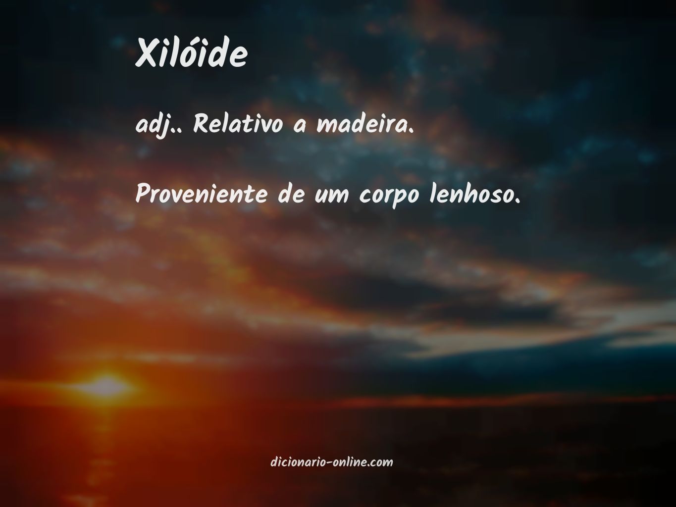 Significado de xilóide