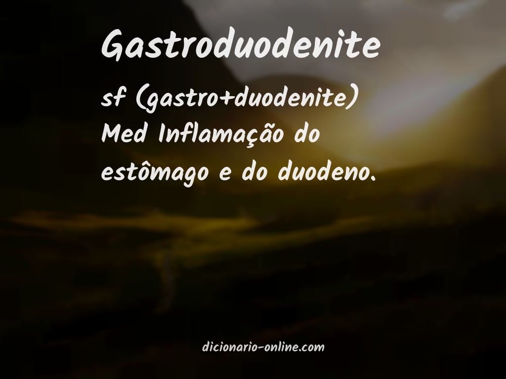 Significado de gastroduodenite