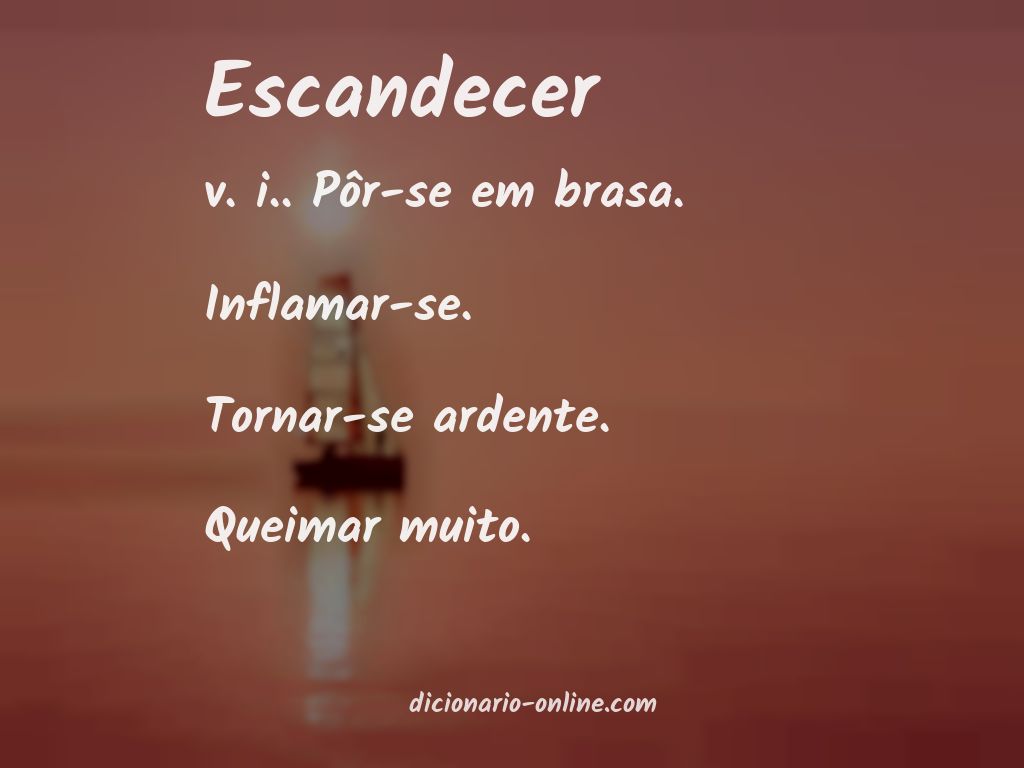 Significado de escandecer