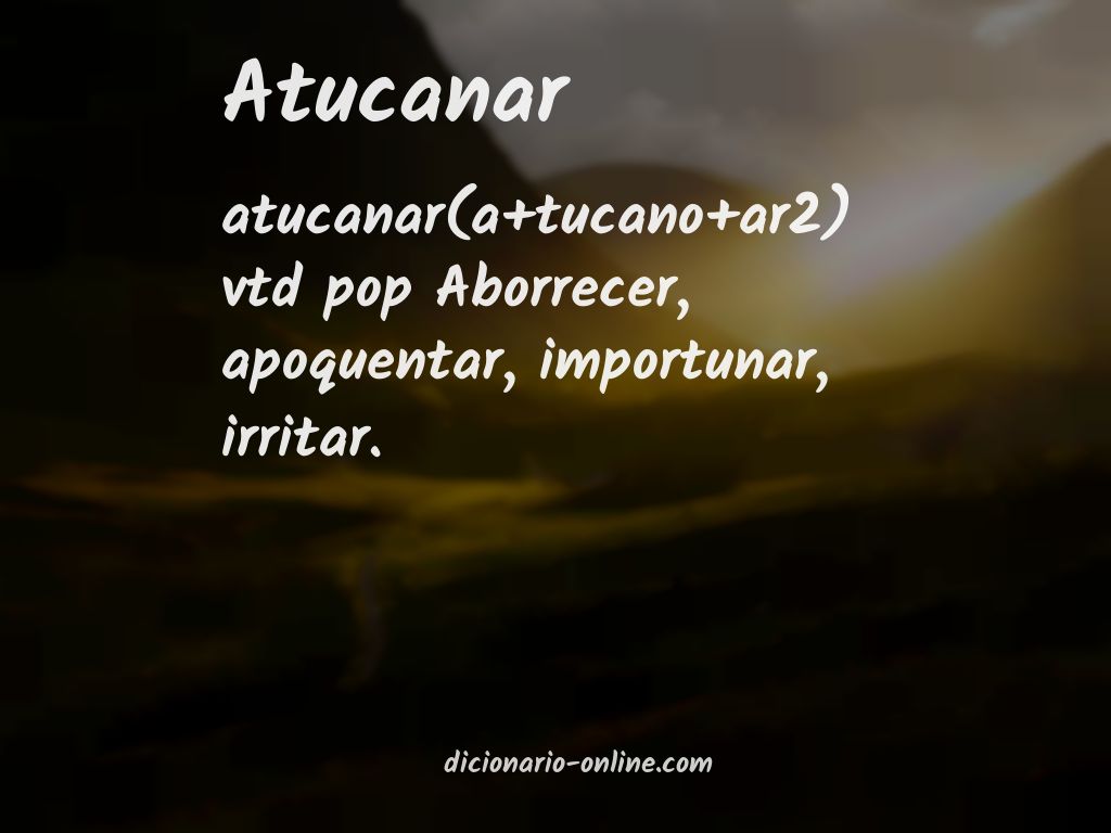 Significado de atucanar