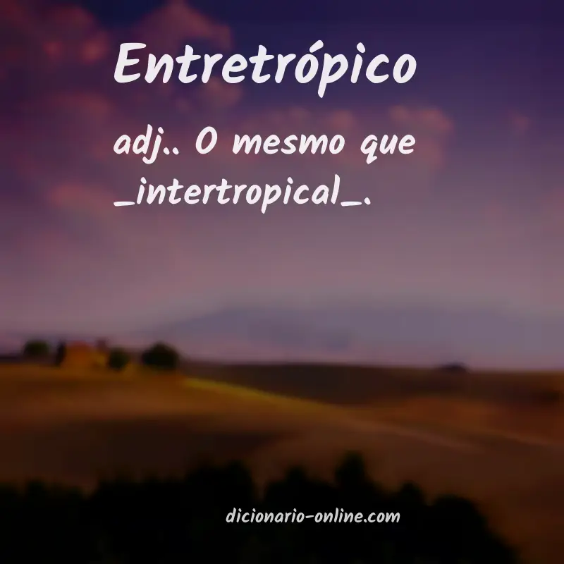 Significado de entretrópico