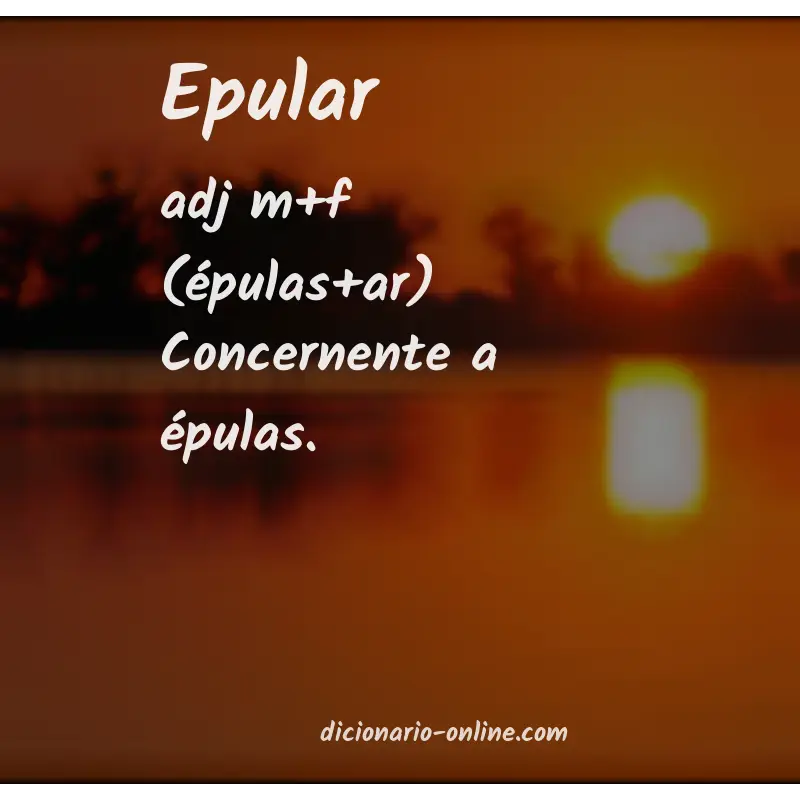 Significado de epular