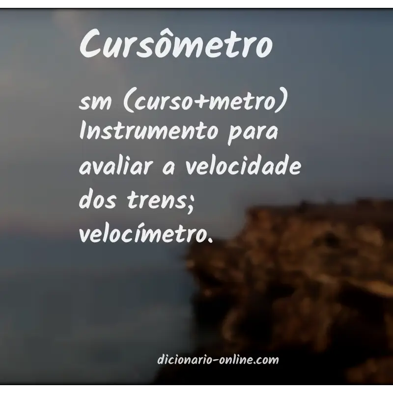 Significado de cursômetro