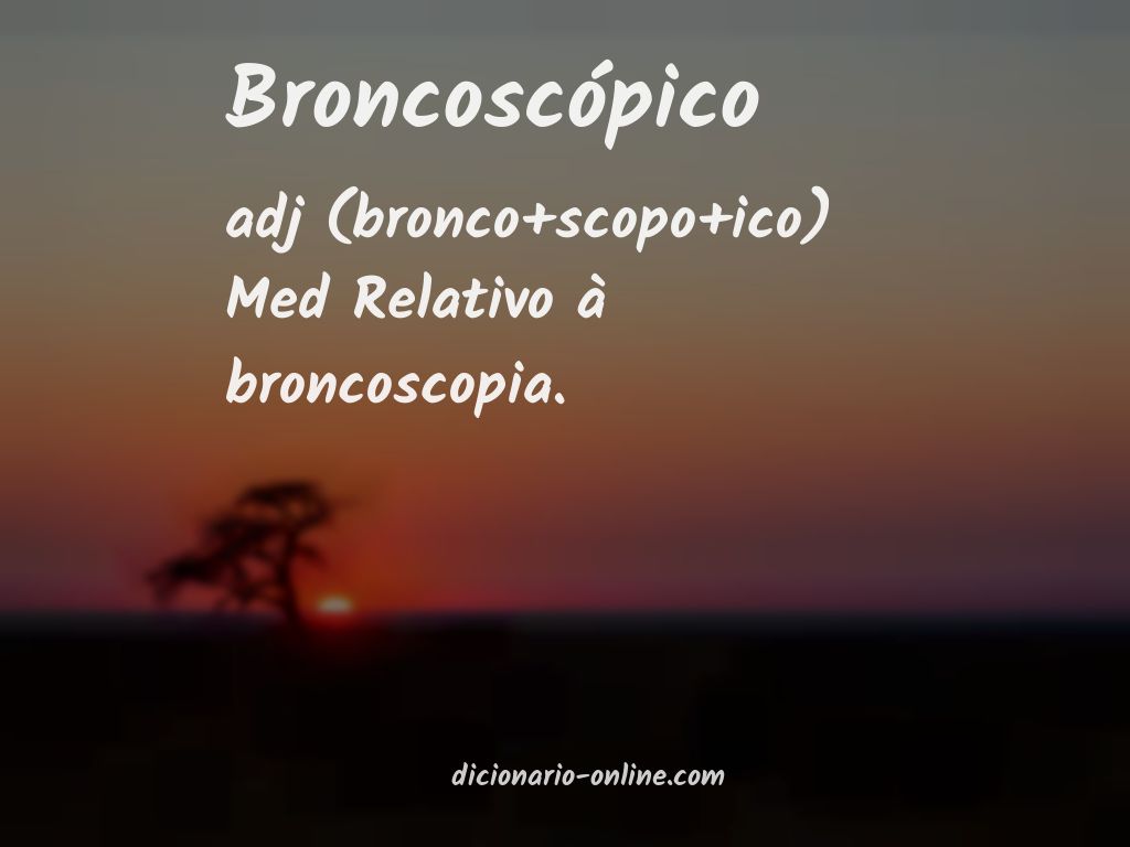 Significado de broncoscópico