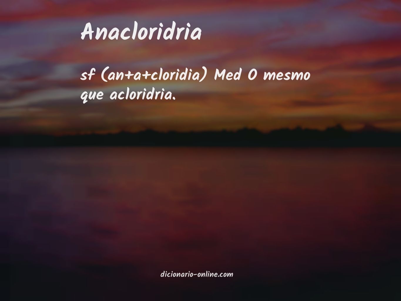 Significado de anacloridria