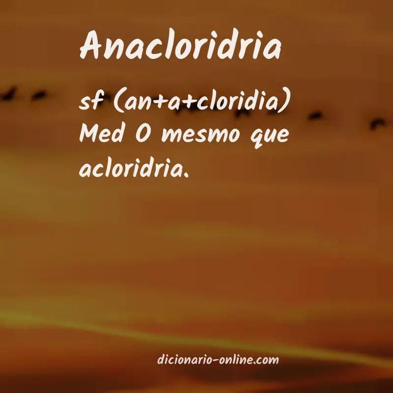 Significado de anacloridria