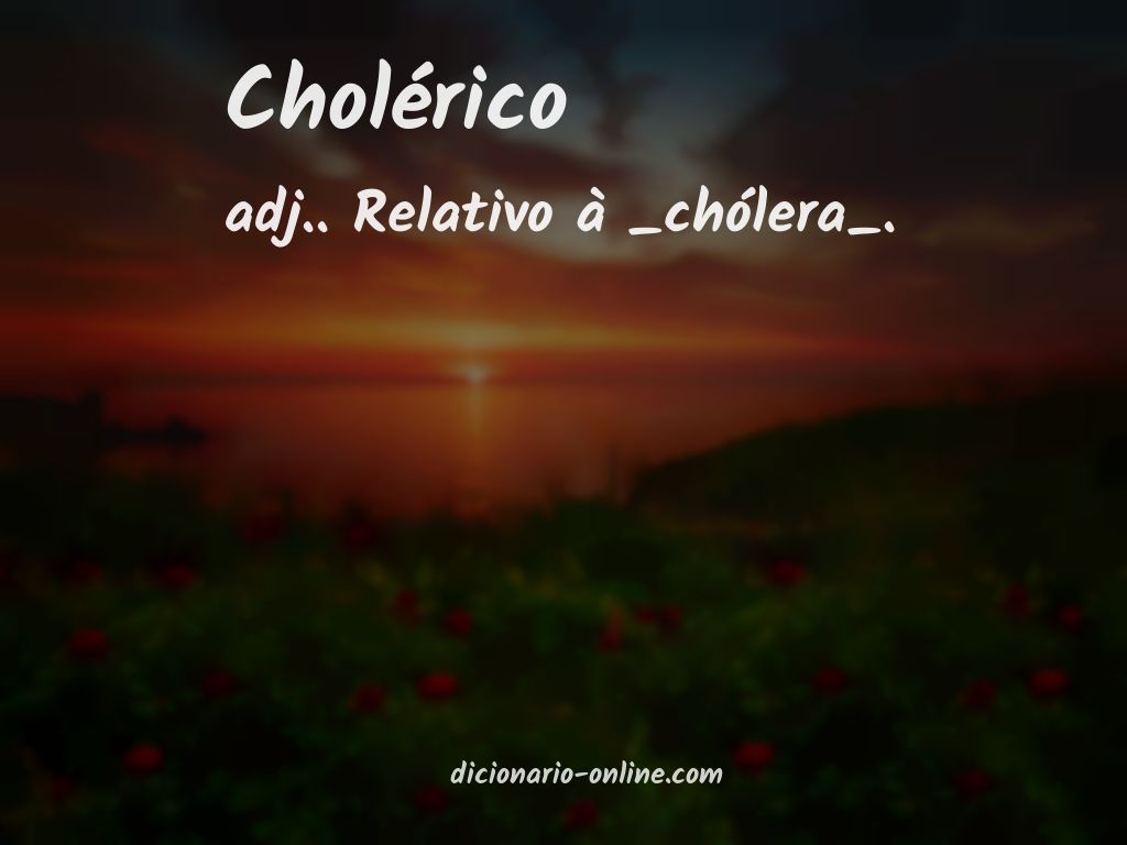 Significado de cholérico