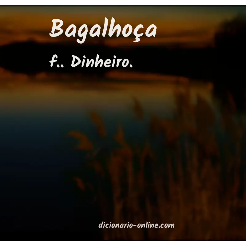 Significado de bagalhoça