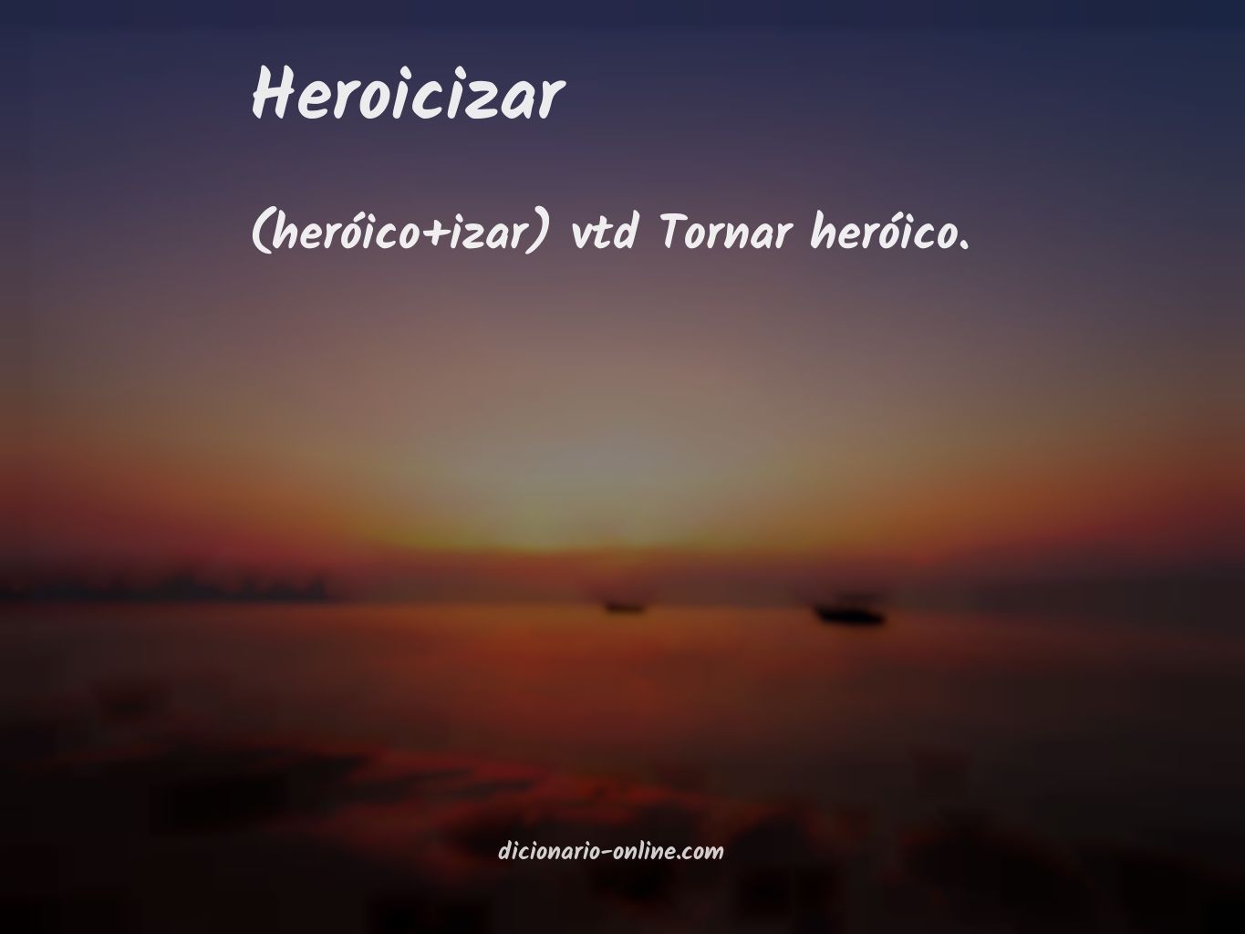 Significado de heroicizar