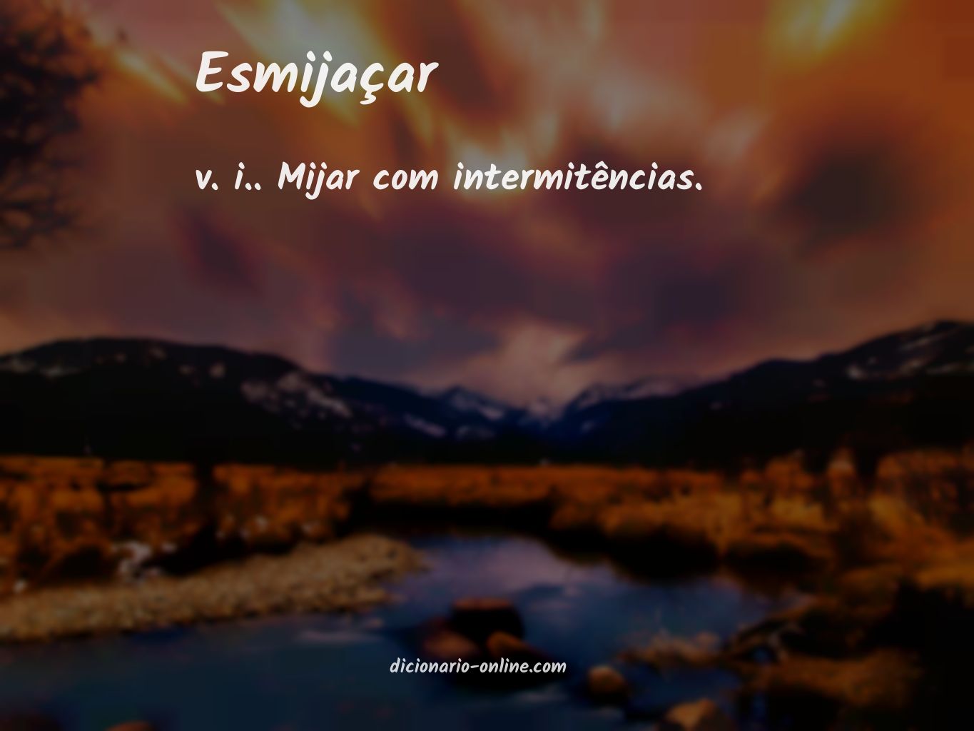 Significado de esmijaçar