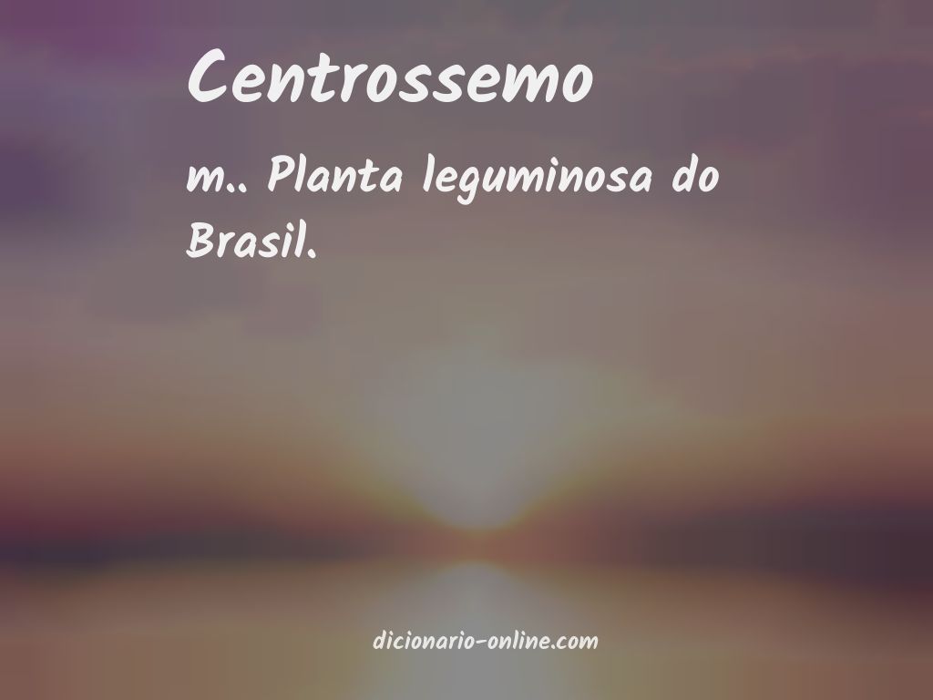 Significado de centrossemo