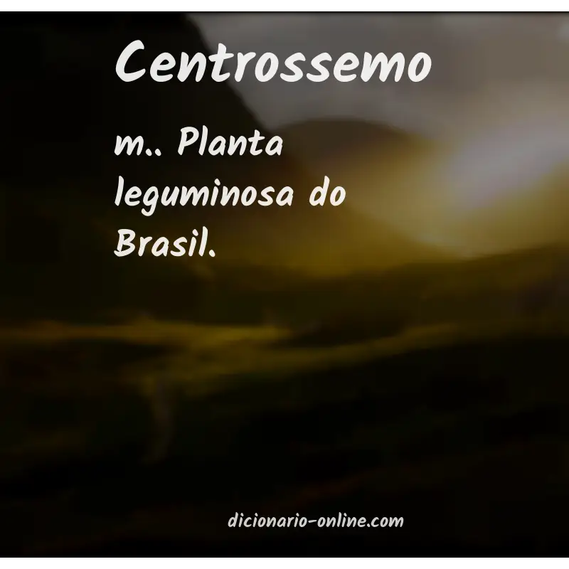 Significado de centrossemo