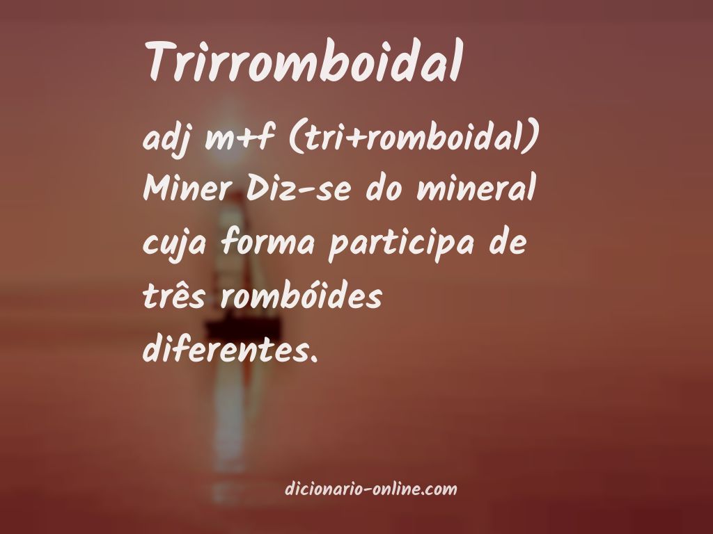 Significado de trirromboidal