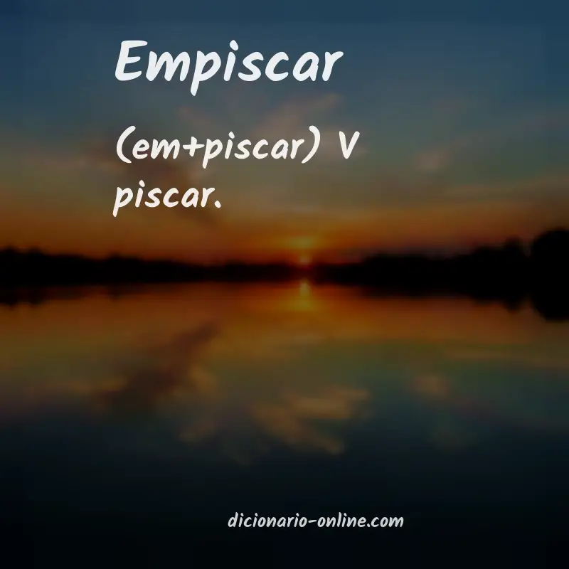 Significado de empiscar