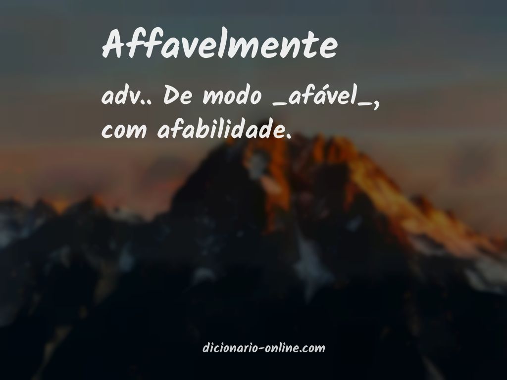 Significado de affavelmente