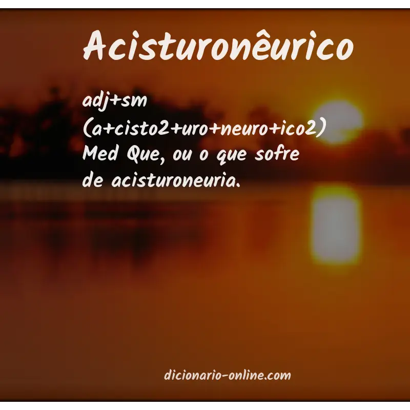 Significado de acisturonêurico