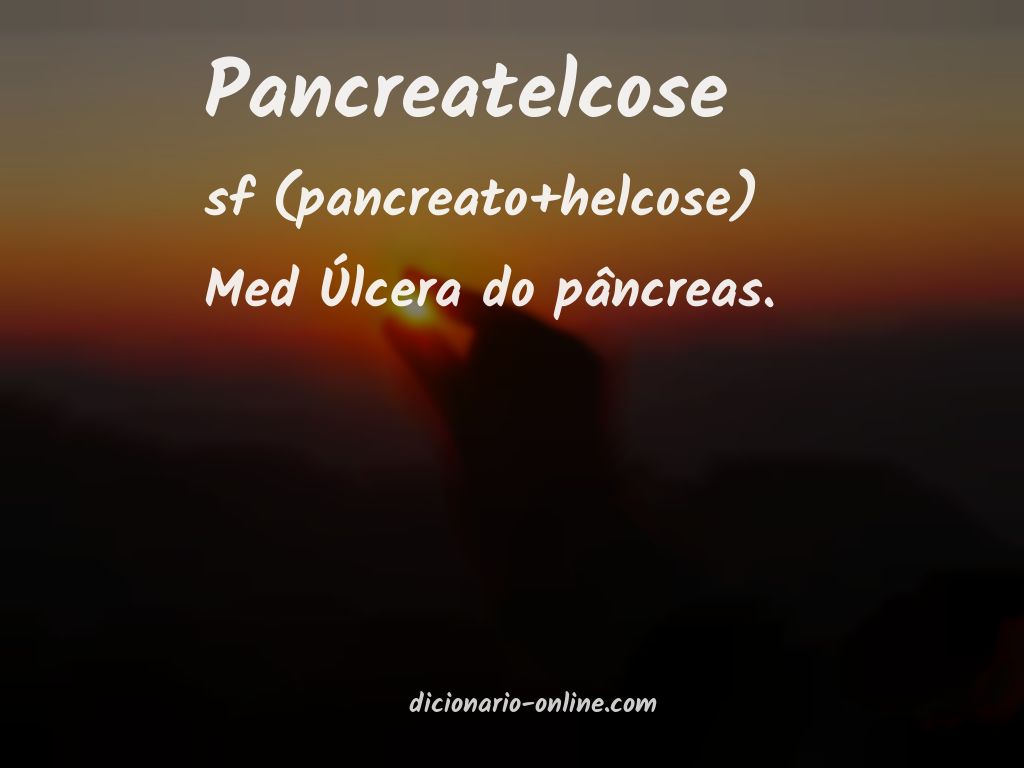 Significado de pancreatelcose