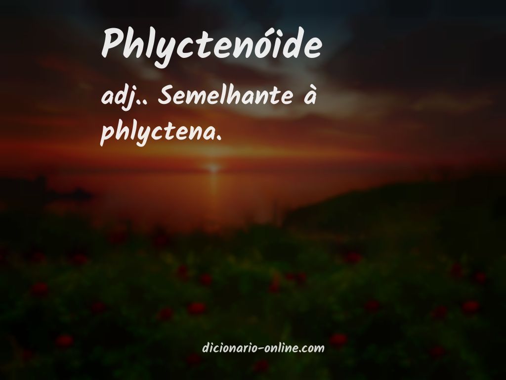 Significado de phlyctenóide