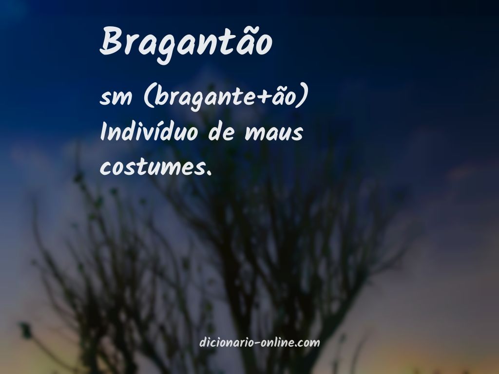 Significado de bragantão