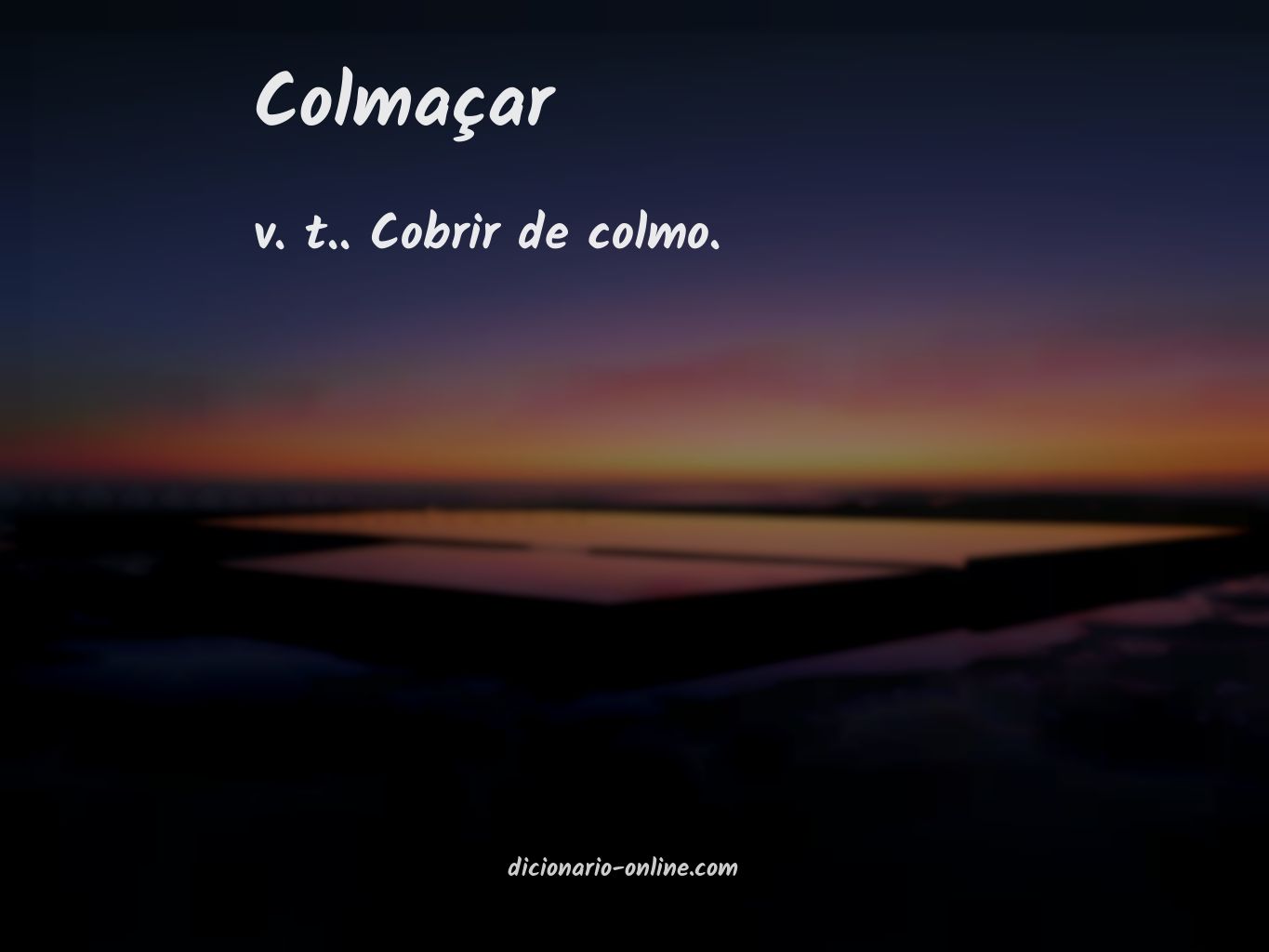 Significado de colmaçar