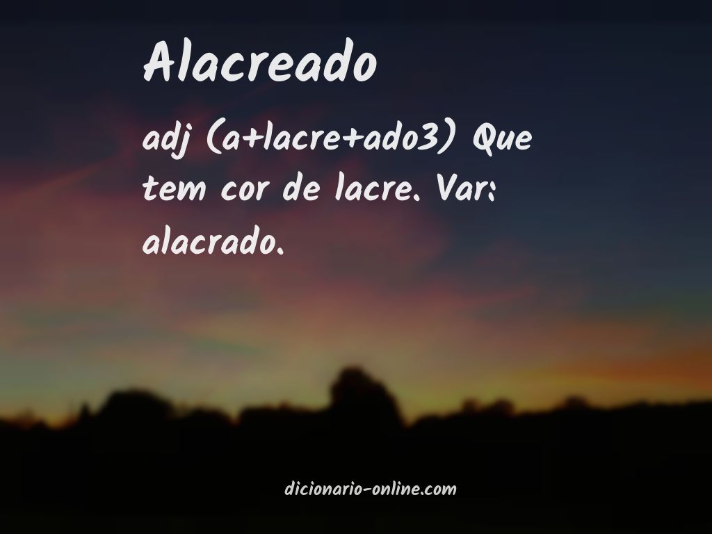 Significado de alacreado