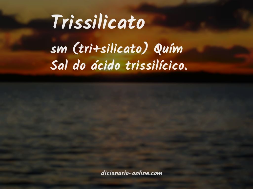 Significado de trissilicato