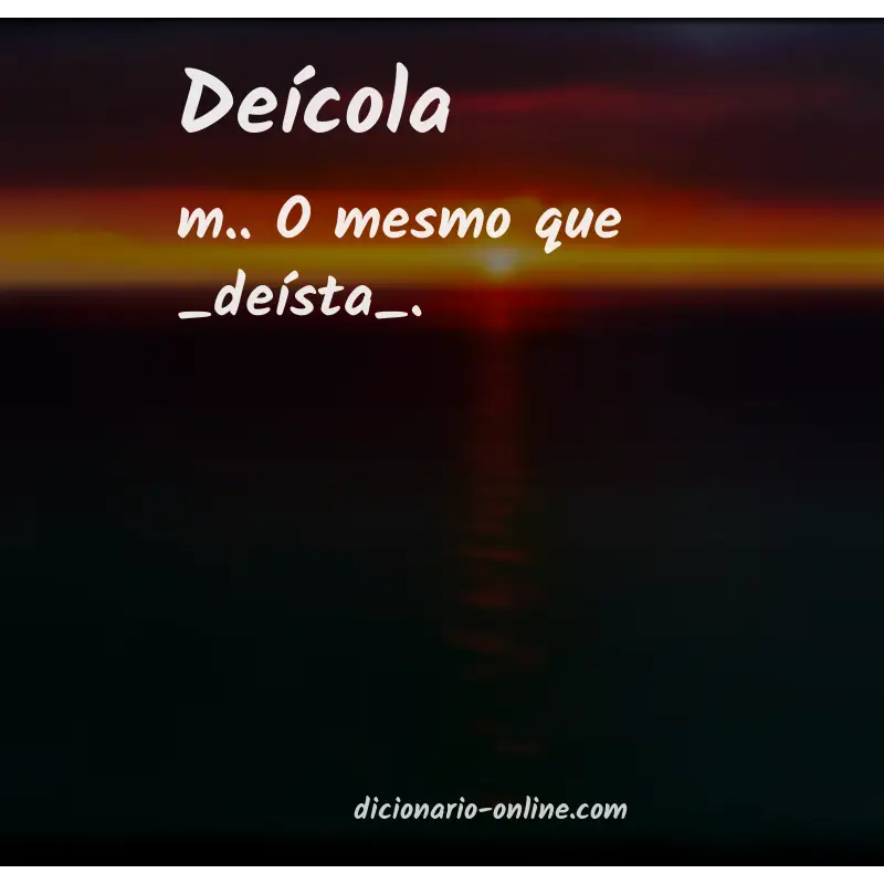 Significado de deícola