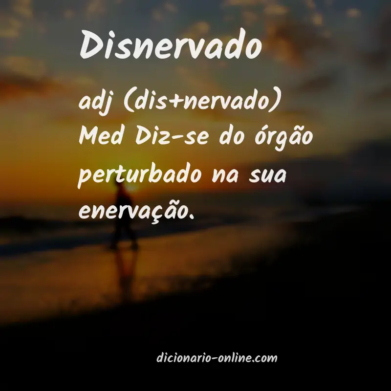 Significado de disnervado